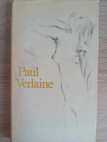 Katona Tam�s  Paul Verlaine (szerk.), Mur�nyi Zsuzsa (szerk.), Pierre Bonnard (ill.) - Paul Verlaine v�logatott versei (Helikon kiadv�ny Pierre Bonnard illusztr�ci�ival)