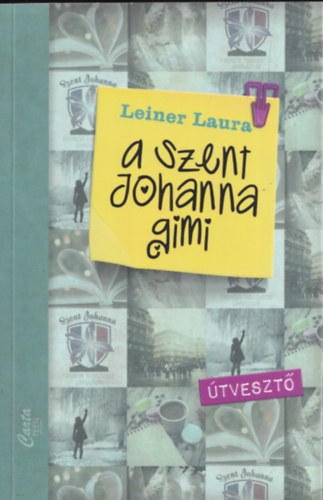 Leiner Laura - A Szent Johanna gimi 7. - tveszt