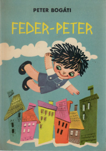 Bog�ti P�ter - Feder-Peter