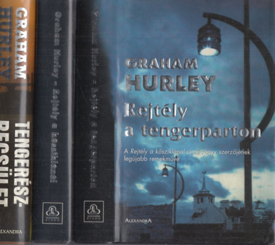 Graham Hurley - 3db Graham Hurley krimi: Rejtly a tengerparton + Rejtly a ksziklnl + Tengerszbecslet