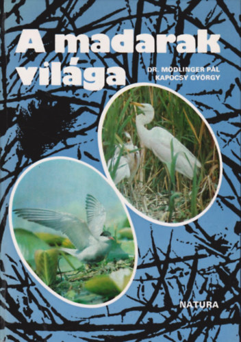 M�dlinger P�l - Kapocsy Gy�rgy - A madarak vil�ga