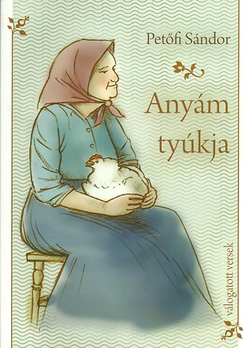 Pet�fi S�ndor - Any�m ty�kja