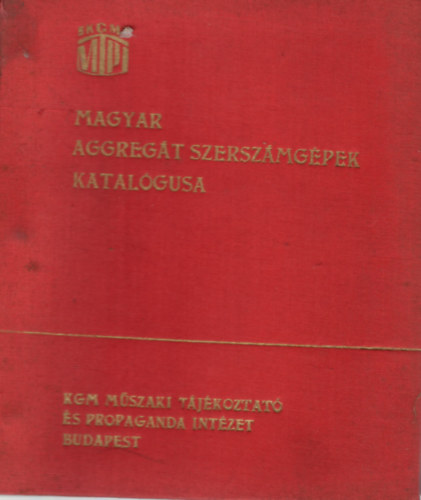 Leszk�czi Imre - Magyar agreg�t szersz�mg�pek katal�gusa