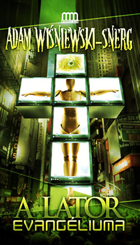 Adam Wisniewski-snerg - A lator evang�liuma