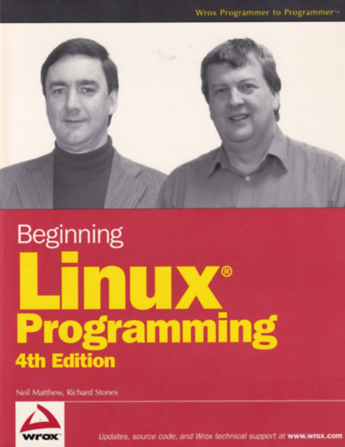 Neil Matthew, Richard Stones - Beginning Linux Programming 4th Edition