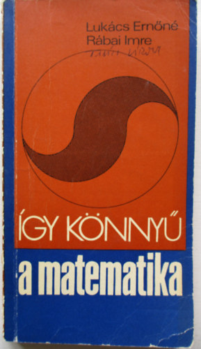 Luk�cs Ern�n�-R�bai Imre - �gy k�nny� a matematika