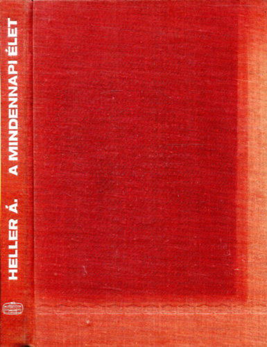 Heller �gnes - A mindennapi �let