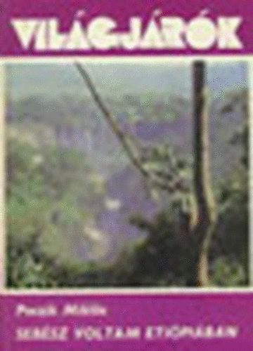 Poczik Mikl�s - Seb�sz voltam Eti�pi�ban (Vil�gj�r�k 134. Fekete-feh�r, sz�nes fot�kkal gazdagon illusztr�lva. teljes kiad�s)