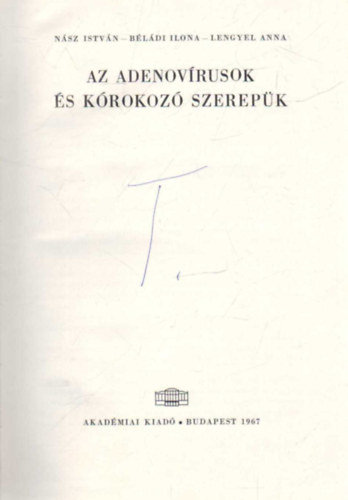 Nsz Istvn Bldi Ilona Lengyel Anna - Az adenovrusok s krokoz szerepk