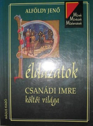 Alf�ldy Jen� - P�ld�zatok. Csan�di Imre k�lt�i vil�ga