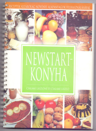 Csalami L�szl�n� �s Csalami L�szl� - Newstart-konyha - Receptek kiz�r�lag n�v�nyi alapanyagok felhaszn�l�s�val