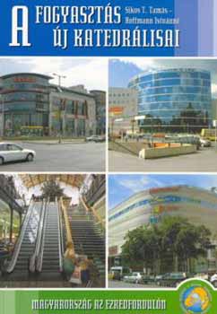 Hoffmann Istv�nn� Sikos T. T. - A fogyaszt�s �j katedr�lisai