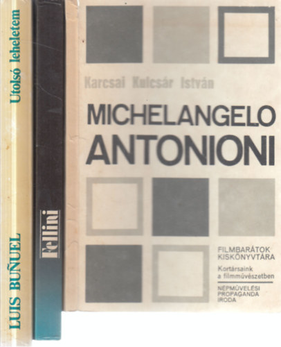Federico Fellini, Luis Bunuel Karcsai Kulcsár István - 3 db. filmművészet (Michelangelo Antonioni + Mesterségem, a film + Utolsó leheletem)