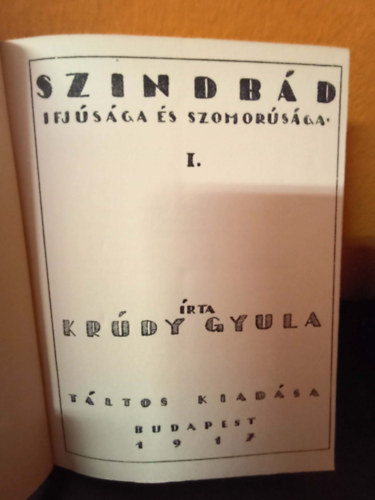 Krúdy Gyula - Szindbád ifjúsága és szomorúsága I.