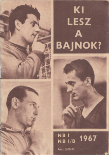 Sz�cs L�szl� - Ki lesz a bajnok? NB I - NB I/B 1967
