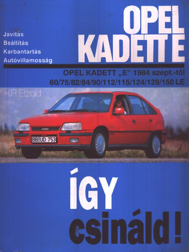 Hans-R�diger Dr. Etzold - �gy Csin�ld!- Opel Kadett "E" (1984. szept.-t�l)