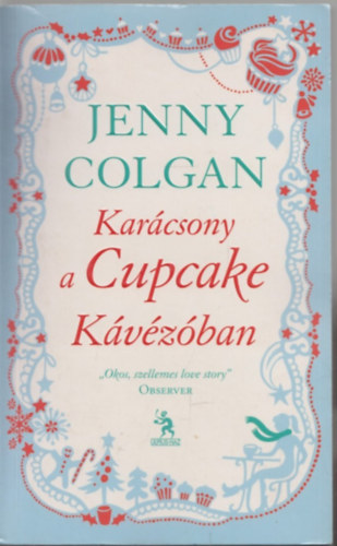 Jenny Colgan - Kar�csony a Cupcake K�v�z�ban