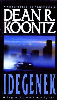 Dean R. Koontz - Idegenek