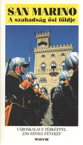 Marino Cardinali - San Marino - A szabadság ősi földje