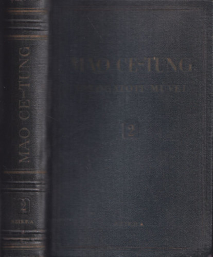 Mao Ce-Tung - Mao Ce-Tung válogatott művei 2.