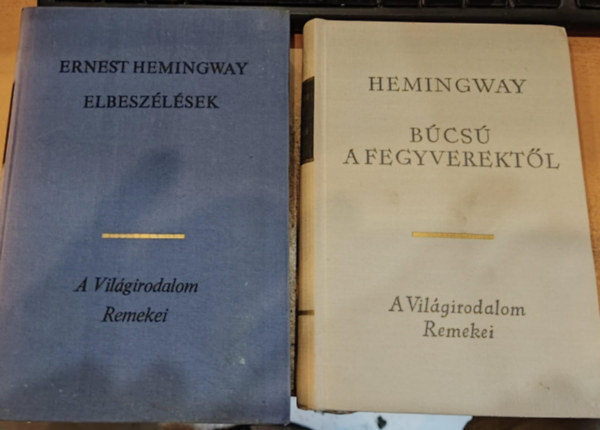 Ernest Hemingway - 2 db Ernest Hemingway: Bcs a fegyverektl + Elbeszlsek