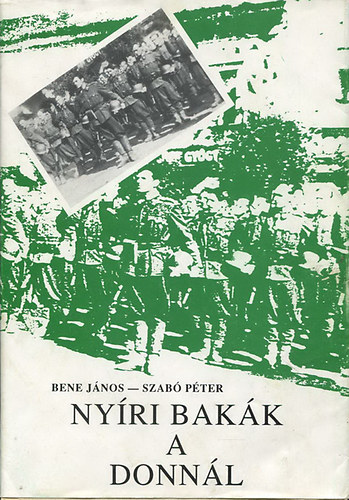 Bene J�nos; Szab� P�ter - Ny�ri bak�k a Donn�l