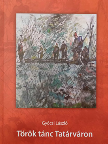 Gyócsi László - Török tánc Tatárváron