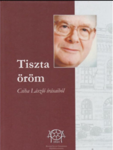 Gyulai S�ndor, L�vai Antal Gyulai Edit - Tiszta �r�m - Csiba L�szl� �r�saib�l