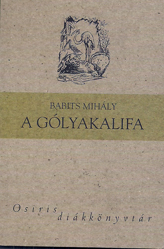 Babits Mih�ly - A g�lyakalifa