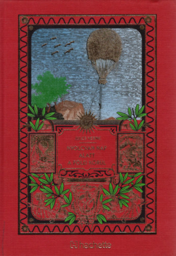 Verne Gyula - Nyolcvan nap alatt a F�ld k�r�l