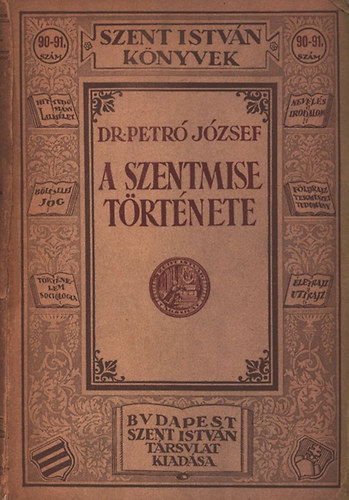 Dr. Petró József - A szentmise története