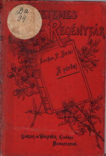 A. P. Csehov - A p�rbaj - Egyetemes Reg�nyt�r