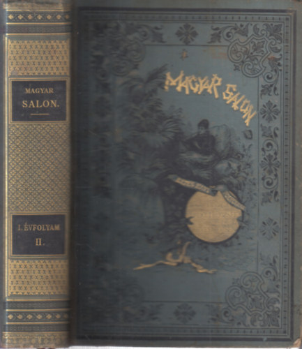 Fekete J�zsef- Hevesi J�zsef  (szerk) - Magyar Salon I. �vfolyam, II. k�tet