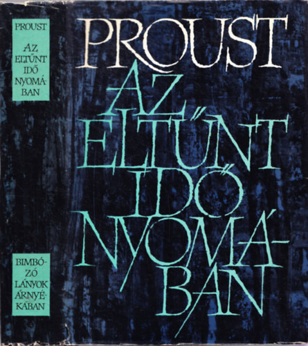 Marcel Proust - Az eltűnt idő nyomában II. - Bimbózó lányok árnyékában
