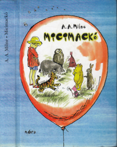 A.A Milne - Micimack - Micimack kuckja