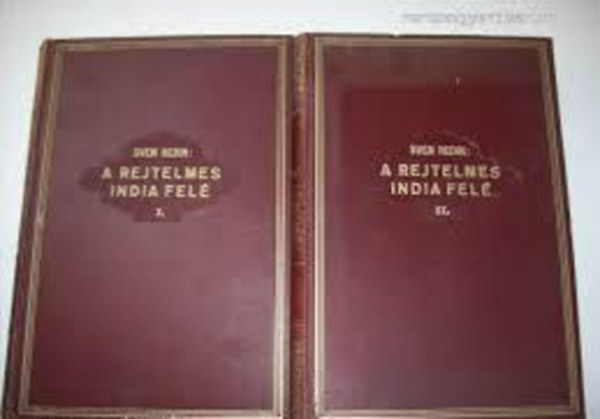 Sven Hedin - A rejtelmes India fel� I-II.