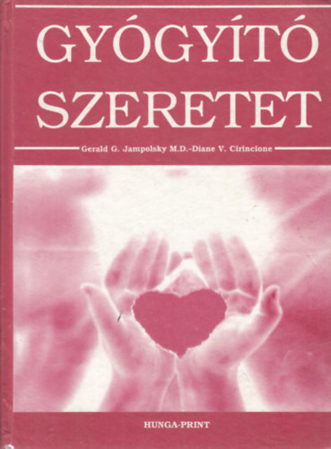 Jampolsky-Diane-Cirincione - Gyógyító szeretet