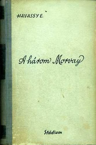 Havassy Erzs�bet - A h�rom Morvay