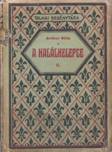 Arthur Sills - A hallkelepce II. (Tolnai regnytra)