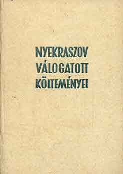Nyekraszov - Nyekraszov válogatott költeményei