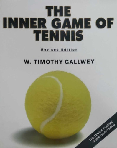 W. Timothy Gallwey - The Inner Game of Tennis