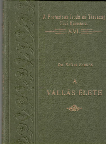 Szőts Farkas dr. - A vallás élete