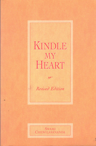 Swami Chidvilasananda - Kindle my Heart