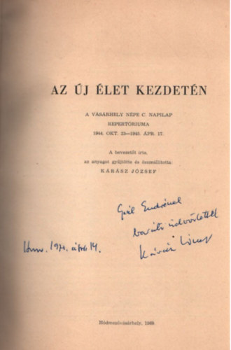 K�r�sz J�zsef  (szerk.) - Az �j �let kezdet�n- A V�s�rhely �s N�pe c. napilap repert�riuma 1944. okt. 23-1945. �pri. 17.