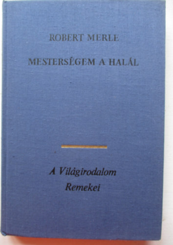 Robert Merle - Mestersgem a hall