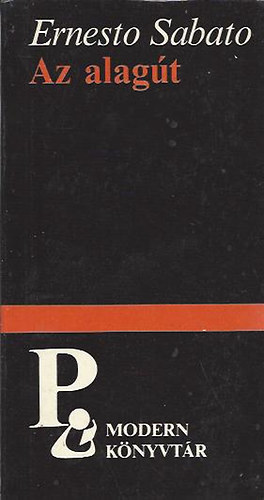 Ernesto Sabato - Az alagt
