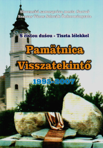 S  �istou du�ou - Tiszta l�lekkel Pam�tica Visszatekint� 1995-2007