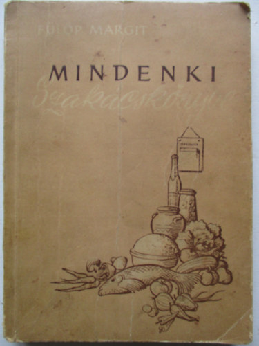 Flp Margit - Mindenki szakcsknyve