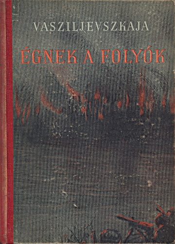 Vanda Vasziljevszkaja - Égnek a folyók