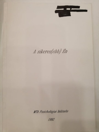 Balogh László, Síklaki István, Koncz István, Ranschburg Jenő - A sikeres(ebb) én